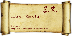 Eitner Károly névjegykártya
